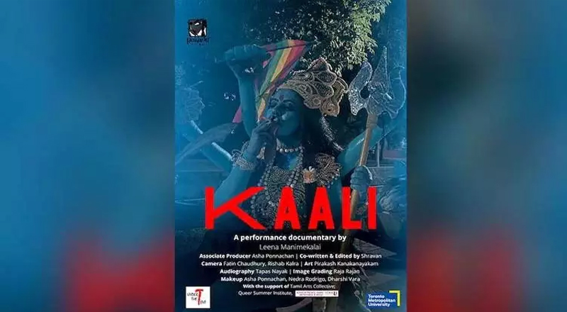 'காளி' ஆவணப்படத்தை திரும்ப பெற வேண்டும் - கனடா இந்திய தூதரகம்